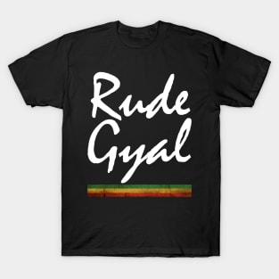 Rude Gyal, Rasta, Funny, Jamaica T-Shirt